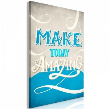 Quadro - Make Today Amazing (1 Part) Vertical - 40x60
