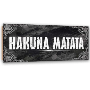 Quadro deco panel, Iscrizione Hakuna Matata del Re...